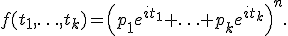 f(t_1,\ldots,t_k) = \left( p_1 e^{it_1}+\ldots+ p_k e^{it_k}\right)^n.